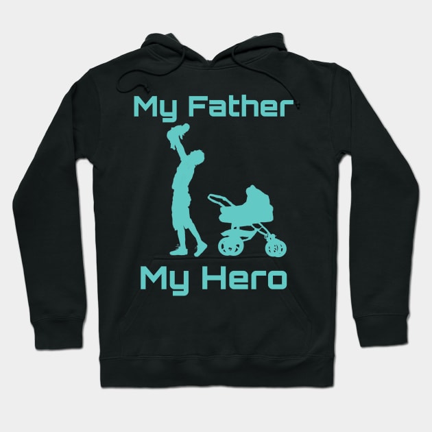 My Dad my hero Hoodie by YungBick